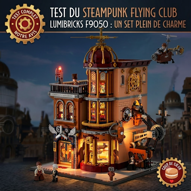 Mon test et avis sur le steampunk flying club Lumibricks (F9050)